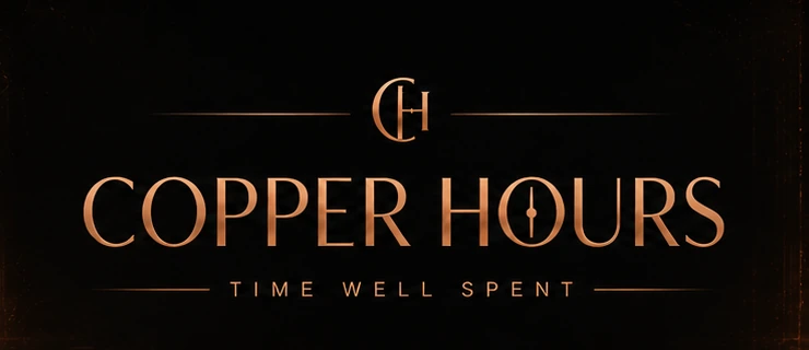 Copper Hours — Time Well Spent